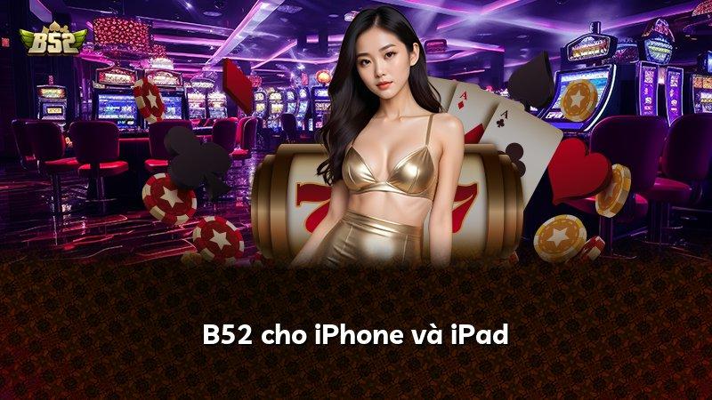 B52 cho iPhone và iPad