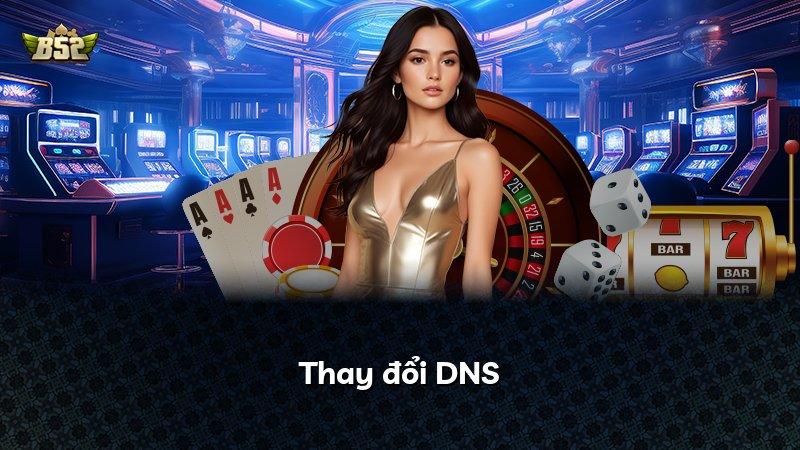 Thay đổi DNS