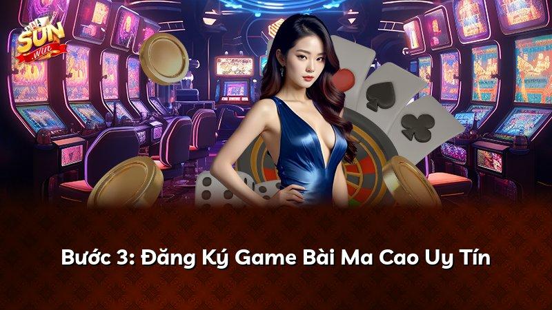 Bước 3: Đăng Ký Game Bài Ma Cao Uy Tín