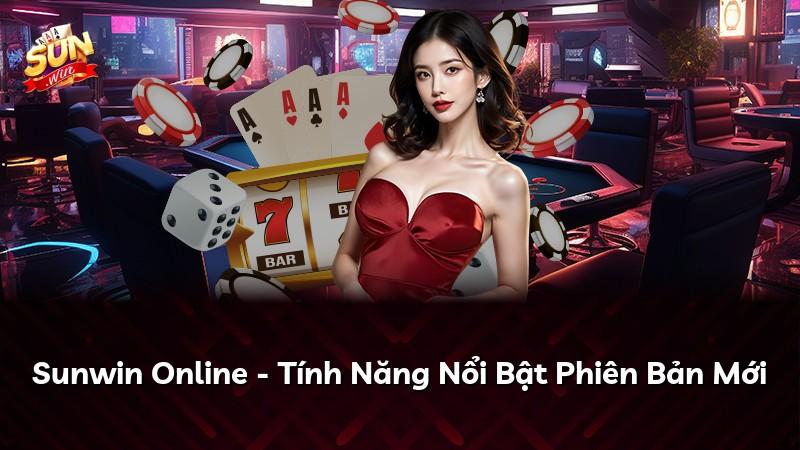 Sunwin Online - Tính Năng Nổi Bật Phiên Bản Mới